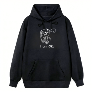 Skeleton I am OK Graphic Classic Hoodie